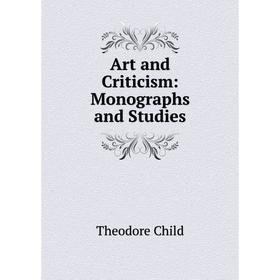 

Книга Art and Criticism: Monographs and Studies