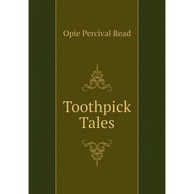 

Книга Toothpick Tales