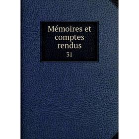 

Книга Mémoires et comptes rendus31