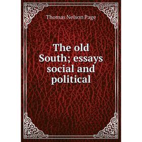 

Книга The old South; essays social and political