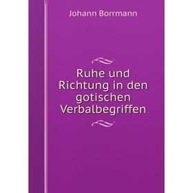

Книга Ruhe und Richtung in den gotischen Verbalbegriffen