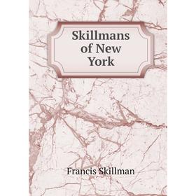 

Книга Skillmans of New York