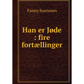 

Книга Han er Jøde : fire fortællinger