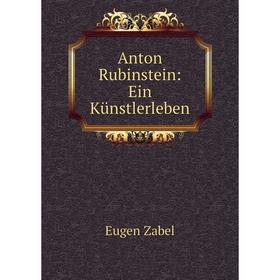 

Книга Anton Rubinstein: Ein Künstlerleben