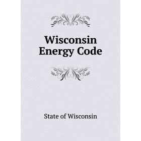 

Книга Wisconsin Energy Code