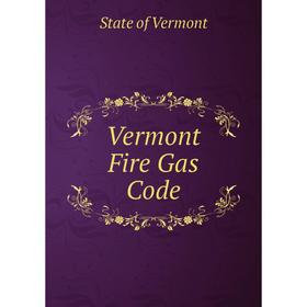 

Книга Vermont Fire Gas Code