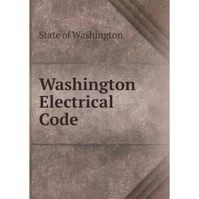 

Книга Washington Electrical Code