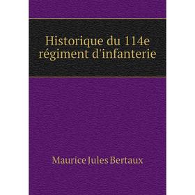 

Книга Historique du 114e régiment d'infanterie