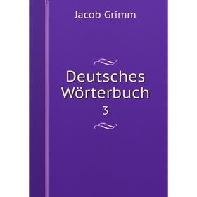 

Книга Deutsches Wörterbuch 3