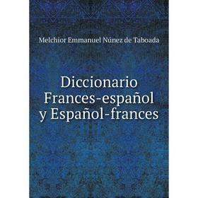 

Книга Diccionario Frances-español y Español-frances