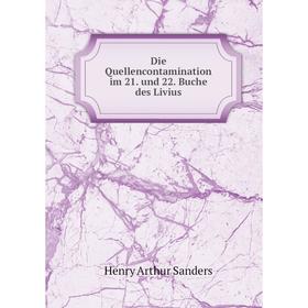 

Книга Die Quellencontamination im 21. und 22. Buche des Livius