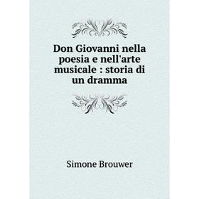 

Книга Don Giovanni nella poesia e nell'arte musicale : storia di un dramma