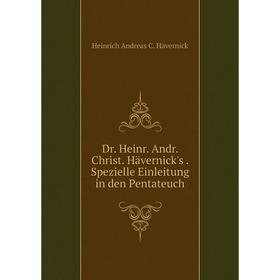 

Книга Dr. Heinr. Andr. Christ. Hävernick's . Spezielle Einleitung in den Pentateuch
