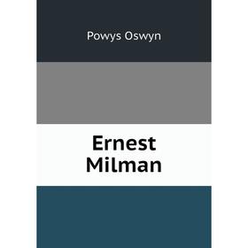 

Книга Ernest Milman