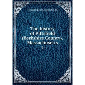 

Книга The history of Pittsfield (Berkshire County), Massachusetts2