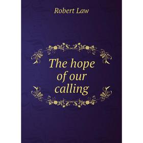 

Книга The hope of our calling