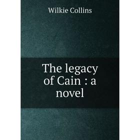 

Книга The legacy of Cain : a novel