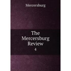 

Книга The Mercersburg Review4