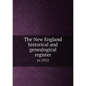 

Книга The New England historical and genealogical registeryr.1912