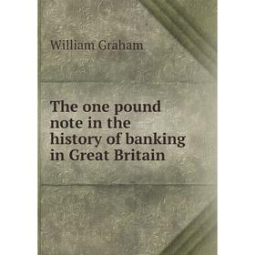 

Книга The one pound note in the history of banking in Great Britain