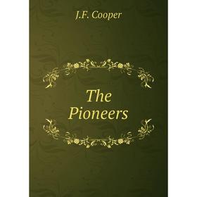 

Книга The Pioneers