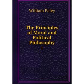 

Книга The Principles of Moral and Political Philosophy1