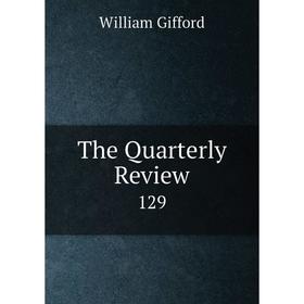 

Книга The Quarterly Review129