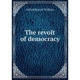 

Книга The revolt of democracy