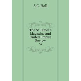 

Книга The St. James's Magazine and United Empire Review36