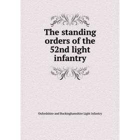 

Книга The standing orders of the 52nd light infantry
