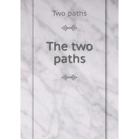 

Книга The two paths