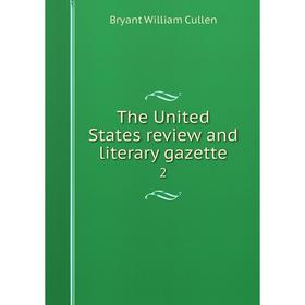 

Книга The United States review and literary gazette 2