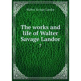 

Книга The works and life of Walter Savage Landor7