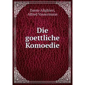 

Книга Die goettliche Komoedie