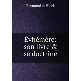 

Книга Évhémère: son livre & sa doctrine