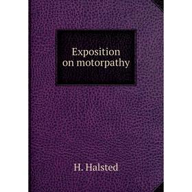 

Книга Exposition on motorpathy