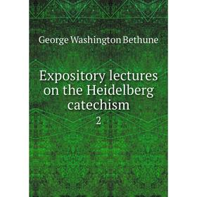 

Книга Expository lectures on the Heidelberg catechism2