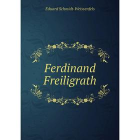 

Книга Ferdinand Freiligrath