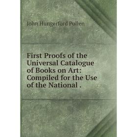 

Книга First Proofs of the Universal Catalogue of Books on Art: Compiled for the Use of the National .