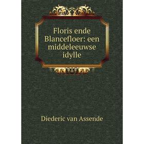 

Книга Floris ende Blancefloer: een middeleeuwse idylle
