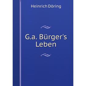 

Книга G.a. Bürger's Leben