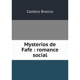 

Книга Mysterios de Fafe: Romance social