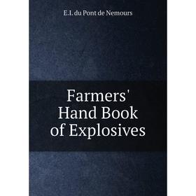 

Книга Farmers' Hand Book of Explosives