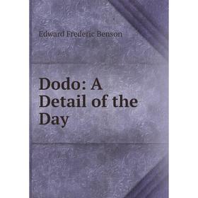 

Книга Dodo: A Detail of the Day