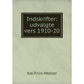 

Книга Indskrifter: udvalgte vers 1910-20