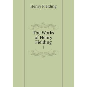 

Книга The Works of Henry Fielding 7
