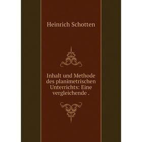

Книга Inhalt und Methode des planimetrischen Unterrichts: Eine vergleichende .