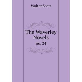 

Книга The Waverley Novels no. 24
