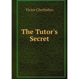 

Книга The Tutor's Secret