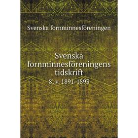 

Книга Svenska fornminnesföreningens tidskrift 8; v. 1891-1893